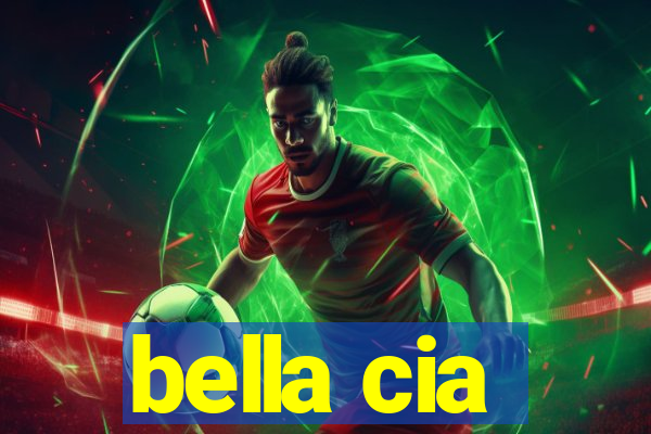 bella cia